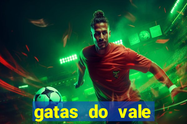 gatas do vale juazeiro ba